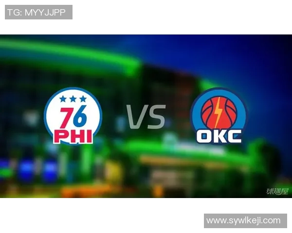 76人对阵雷霆精彩视频直播全程回顾与赛后分析