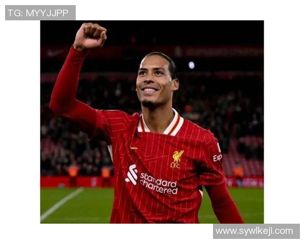 范戴克的防守艺术与领导能力如何引领球队走向辉煌之路 范戴克的防守艺术与领导能力如何引领球队走向辉煌之路